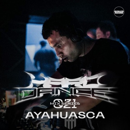 Photo of set HARD DANCE 021: Ayahuasca.