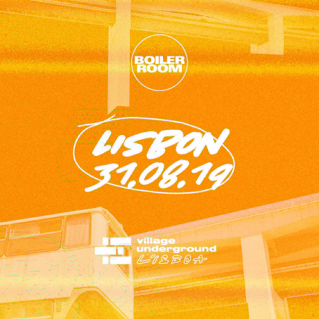 Boiler Room Lisbon: Village Underground flyer