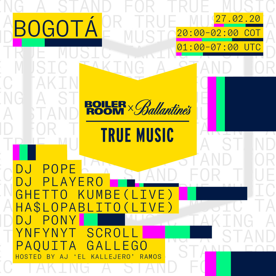BOILER ROOM X BALLANTINE'S TRUE MUSIC: BOGOTÁ 2020 flyer