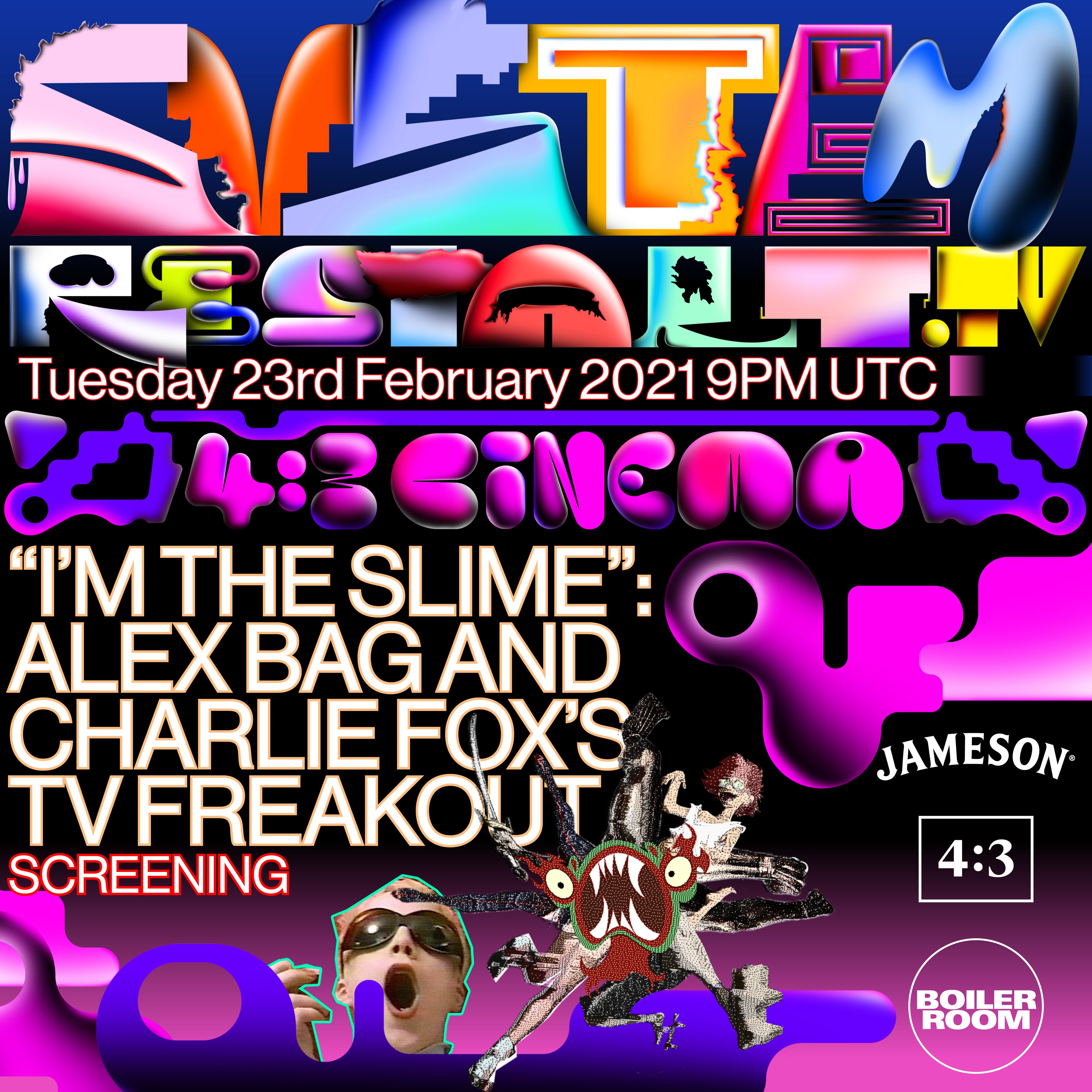 4:3 Cinema: Alex Bag & Charlie Fox's TV Freakout: "I'm The Slime" flyer