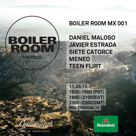 Flyer for event Boiler Room Mexico - Daniel Maloso, Teen Flirt, Siete Catorce, Meneo, Javier Estrada.