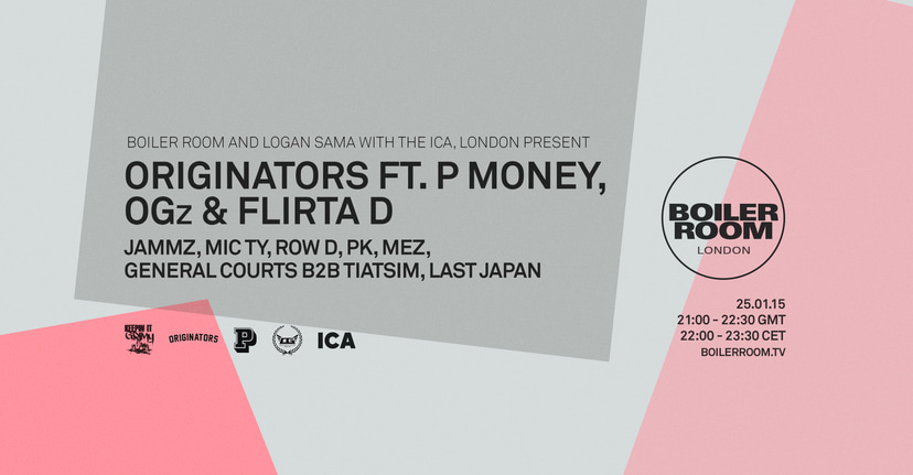 Flyer for event Boiler Room & Logan Sama With The ICA London Present: Originators (P. Money, OGz & Flirta D).