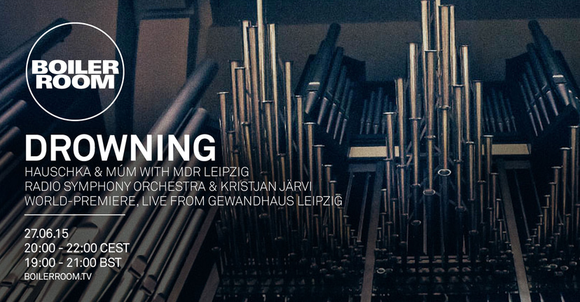 Flyer for event Hauschka & Múm in collaboration with MDR Symphony Orchestra & Kristjan Järvi Presents: Drowning.